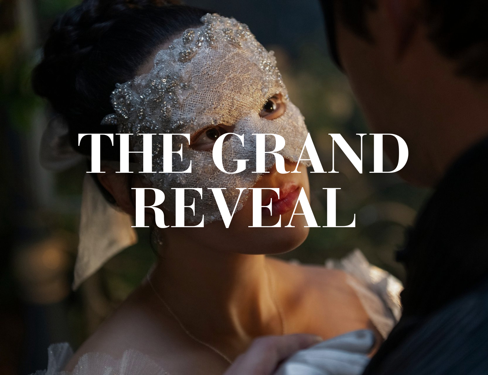 The Grand Reveal